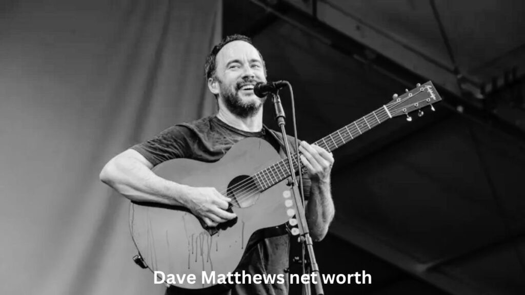 Dave Matthews net worth