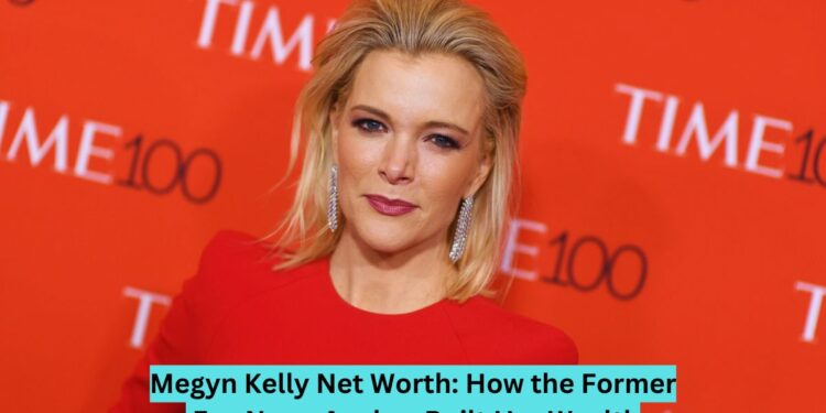 megyn kelly net worth