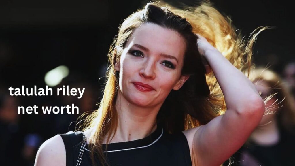 talulah riley net worth